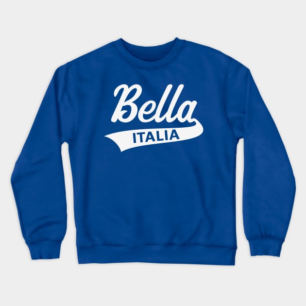 Bella Italia (Italian / I Love Italy / White) Crewneck Sweatshirt by MrFaulbaum